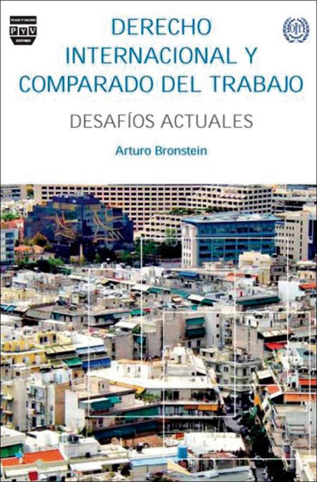 DERECHO INTERNACIONAL Y COMPARADO DEL TRABAJO: Desafíos Actuales 1