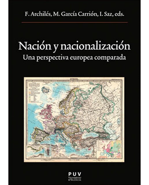 Nación y nacionalización: Una perspectiva europea comparada(Tapa blanda) 1