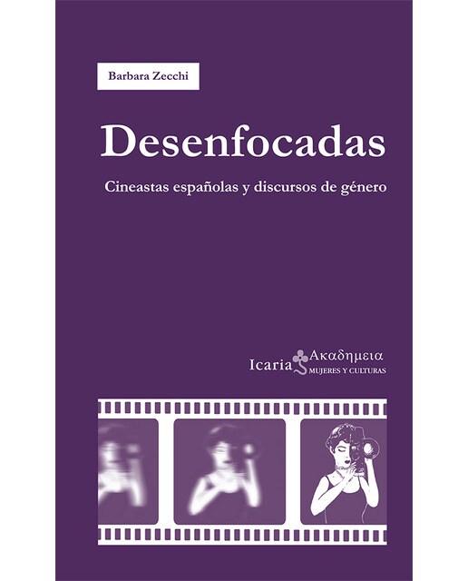Desenfocadas: Cineastas Españolas Y Discursos De Género 1
