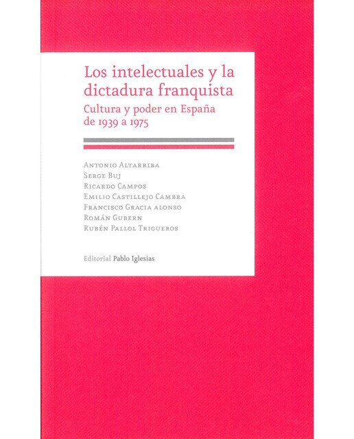 Los Intelectuales Y La Dictadura Franquista 1