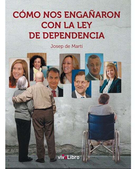 Como Nos Engañaron Con La Ley De Dependencia 1