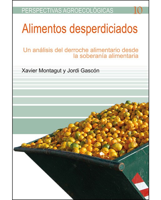 Alimentos Desperdiciados: Un Análisis Del Derroche Alimentario Desde La Soberanía Alimentaria 1