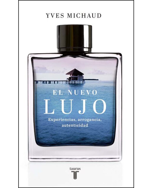 El nuevo lujo: Experiencias, arrogancia, autenticidad(Tapa blanda) 1