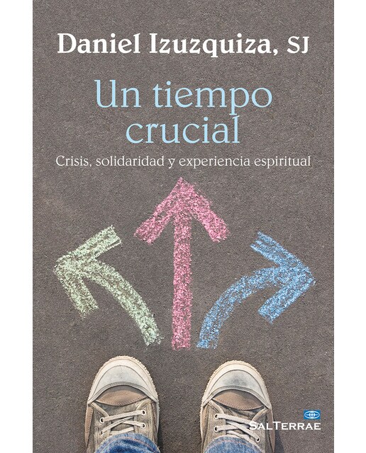 Un tiempo crucial: Crisis, solidaridad y experiencia espiritual(Tapa blanda) 1