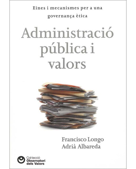 Administració pública i valors: Eines i mecanismes per a una governança ètica (Capa mole) 1