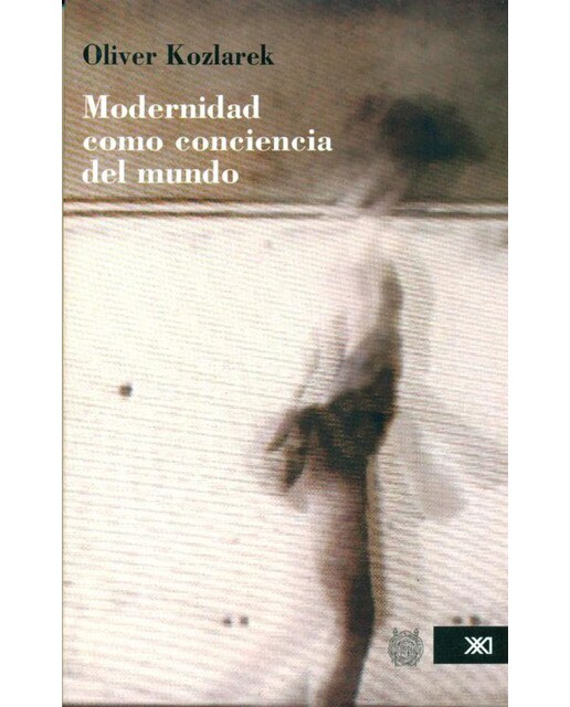 Modernidad Como Conciencia Del Mundo 1