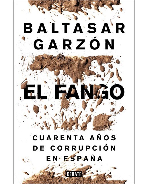 El fango: Cuarenta años de corrupción en España (Capa mole) 1