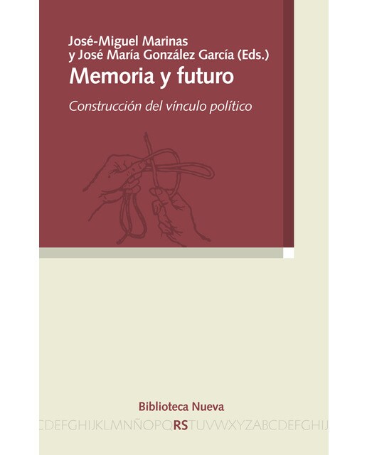 Memoria y futuro: Construcción del vínculo político(Tapa blanda) 1