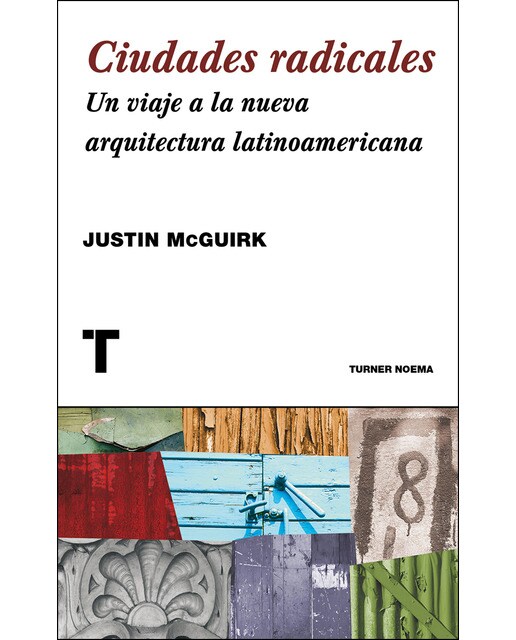 Ciudades radicales: Un viaje a la arquitectura latinoamericana 1