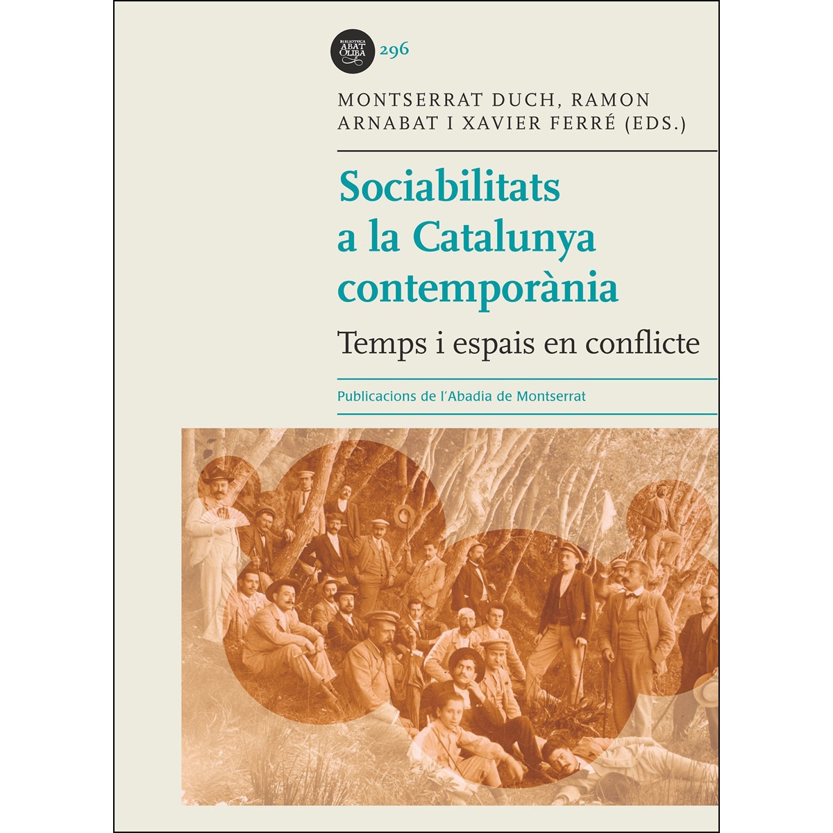 Sociabilitats a la Catalunya contemporània: Temps i espais en coflicte (Capa mole com abas) 1