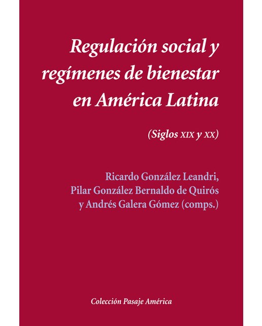 Regulación Social Y Regímenes De Bienestar En América Latina 1