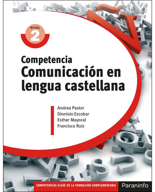 Competencia clave: comunicación en lengua castellana Nivel 2: FCOV22 (Capa mole) 1