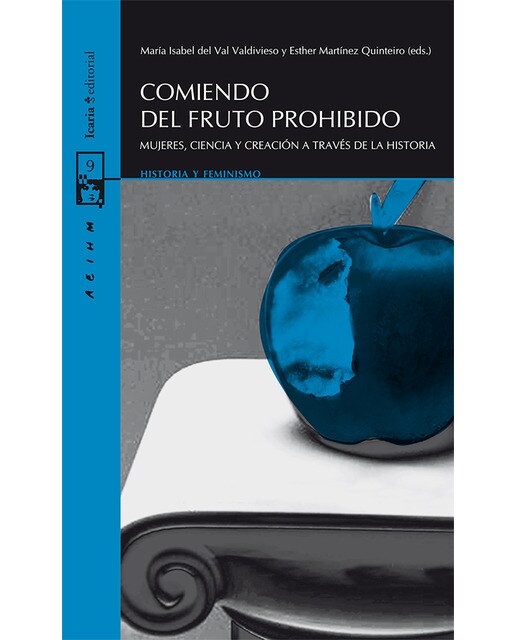 Comiendo Del Fruto Prohibido: Mujeres Ciencia Y Creación A Través De La Historia 1