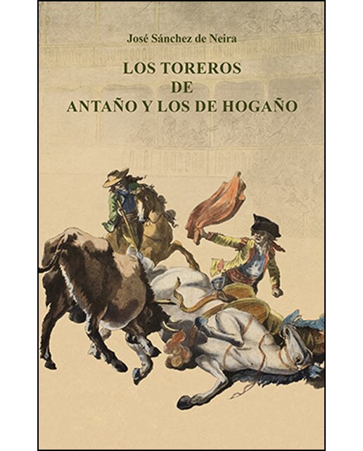 Los toreros de antaño y los de hogaño(Tapa dura) 1