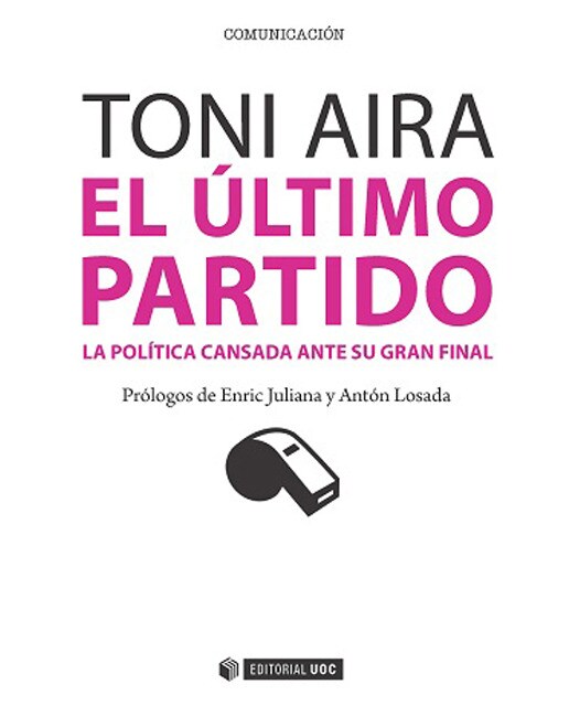 Imagem 0 de El último partido. La política cansada ante su gran final: La política cansada ante su gran final (Capa mole com abas)