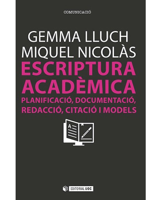 Imagen 0 de Escriptura acadèmica: Planificació, documentació, redacció, citació i models  (Tapa blanda con solapas)
