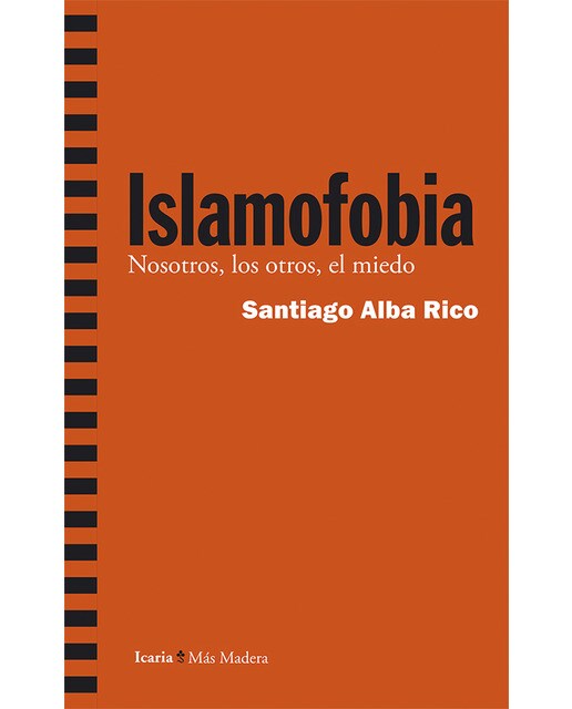 Islamofobia: Nosotros. Los Otros. El Miedo 1