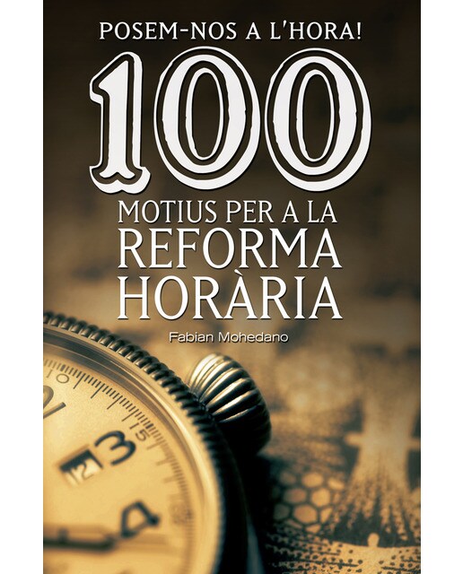 Posem-nos a l'hora! 100 motius per a la reforma horària(Tapa blanda) 1
