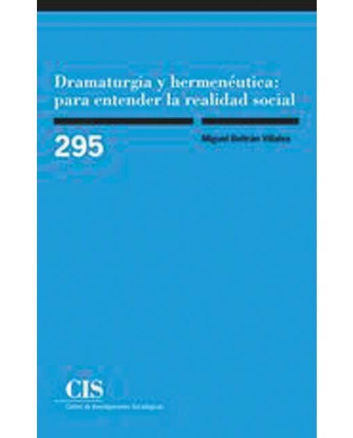 Dramaturgia y hermenéutica: para entender la realidad social(Tapa blanda) 1