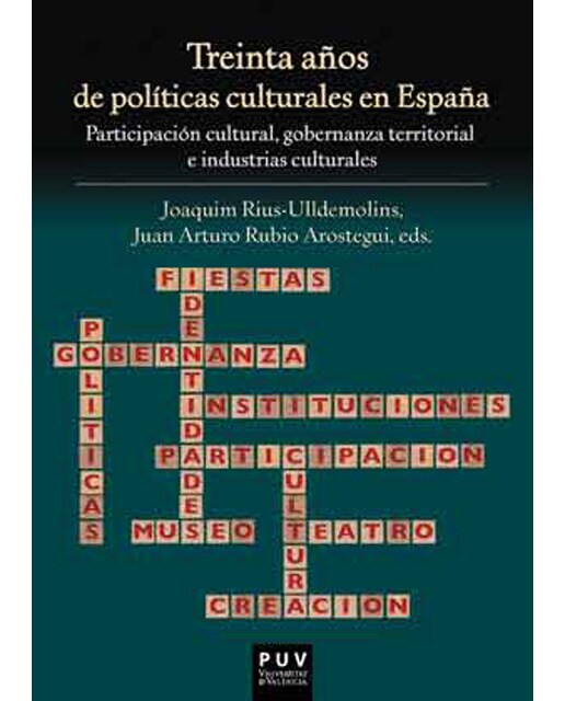 Imagem 0 de Treinta años de políticas culturales en españa: Participación cultural, gobernanza territorial e industrias culturales(Tapa blanda)