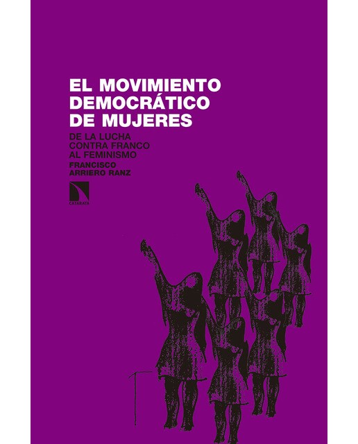 El movimiento Democrático de Mujeres: De la lucha contra Franco al feminismo (1965-1985) (Capa mole) 1