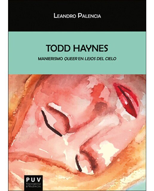 Todd Haynes: Manierismo 'queer' en «Lejos del cielo» (Capa mole) 1
