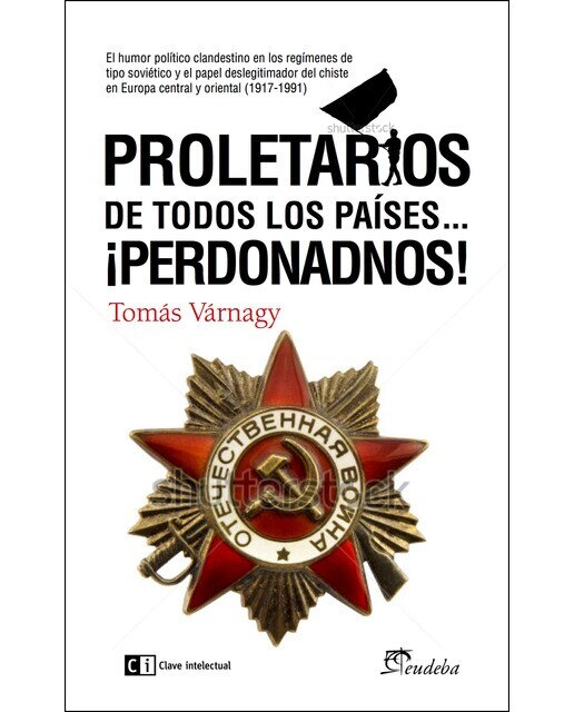 Proletarios De Todos Los Países. Perdonadnos 1