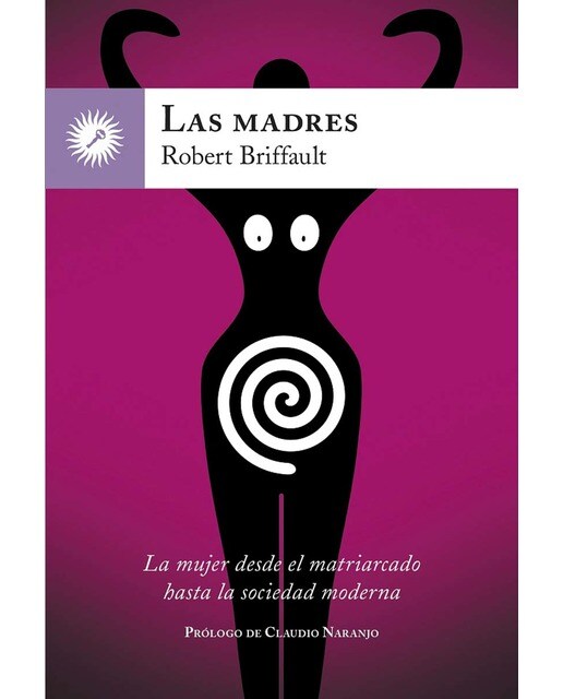 Imagem 0 de Las madres: La mujer desde el matriarcado hasta la sociedad moderna(Tapa blanda)