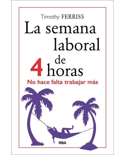 La semana laboral de 4 horas(Tapa blanda) 1