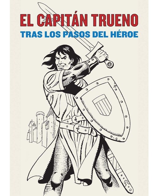 Capitán Trueno: Tras los pasos del héroe (Capa mole) 1