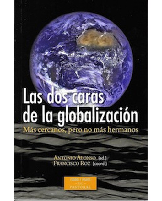 Imagem 0 de Las dos caras de la globalización. Más cercanos, pero no más hermanos: Más cercanos, pero no más hermanos (Capa mole com abas)