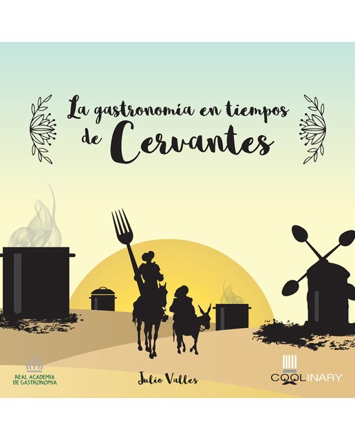 La Gastronomía En Tiempos De Cervantes 1