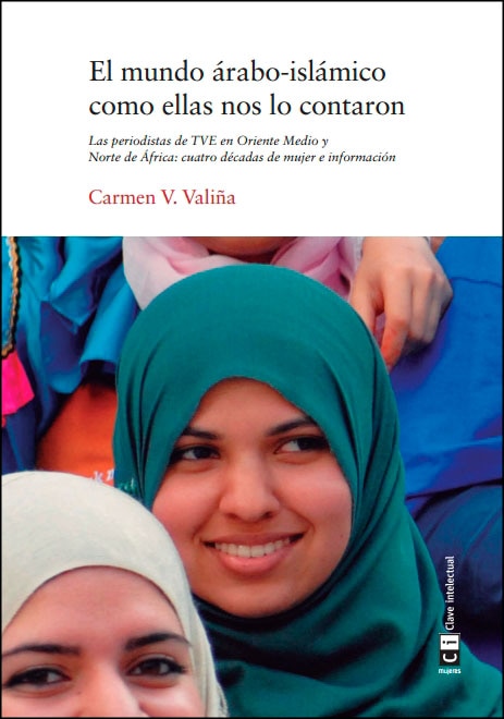 El Mundo Árabo-Islámico Como Ellas Nos Lo Contaron 1