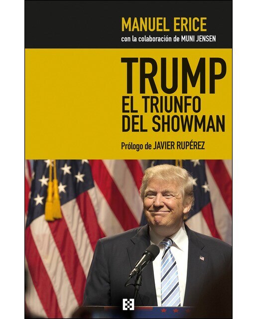 Trump, el triunfo del showman: Golpe a los medios y jaque al sistema (Capa mole com abas) 1