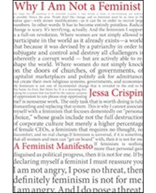 Why I Am Not A Feminist 1