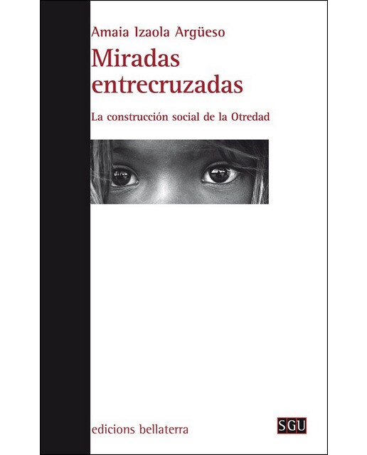 Imagem 0 de Miradas Entrecruzadas: La Construcción Social De La Otredad