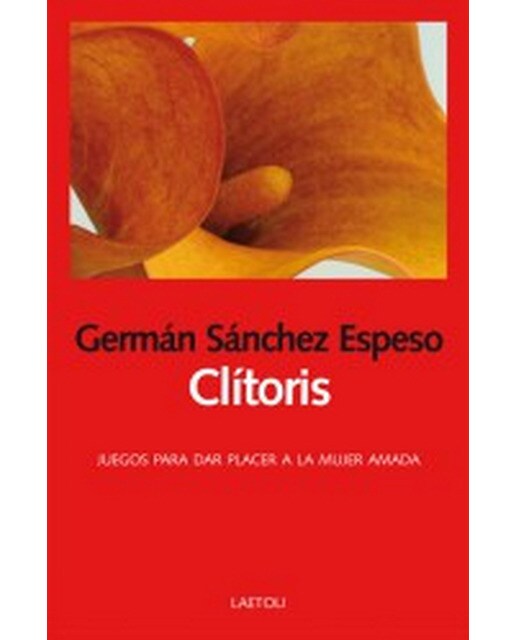 Clítoris: Juegos Para Dar Placer A La Mujer Amada 1