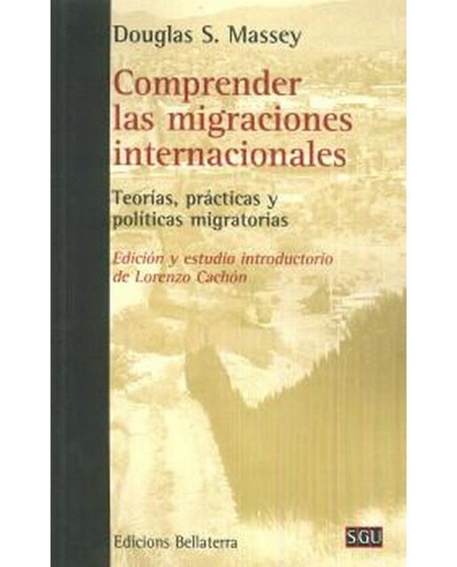 Imagem 0 de Comprender Las Migraciones Internacionales: Teorías. Prácticas Y Políticas Migratorias