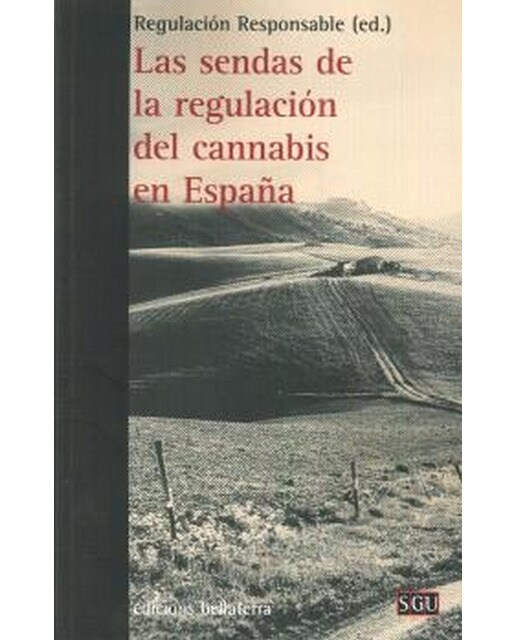 Las Sendas De La Regulación Del Cannabis En España 1