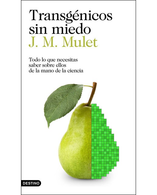 Transgénicos sin miedo: Todo lo que necesitas saber sobre ellos de la mano de la ciencia (Capa mole com abas) 1