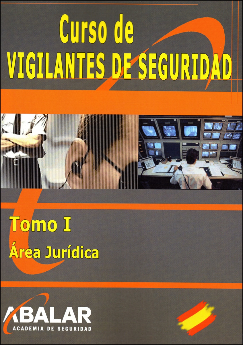 Curso De Vigilantes De Seguridad. Tomo I. Área Jur 1
