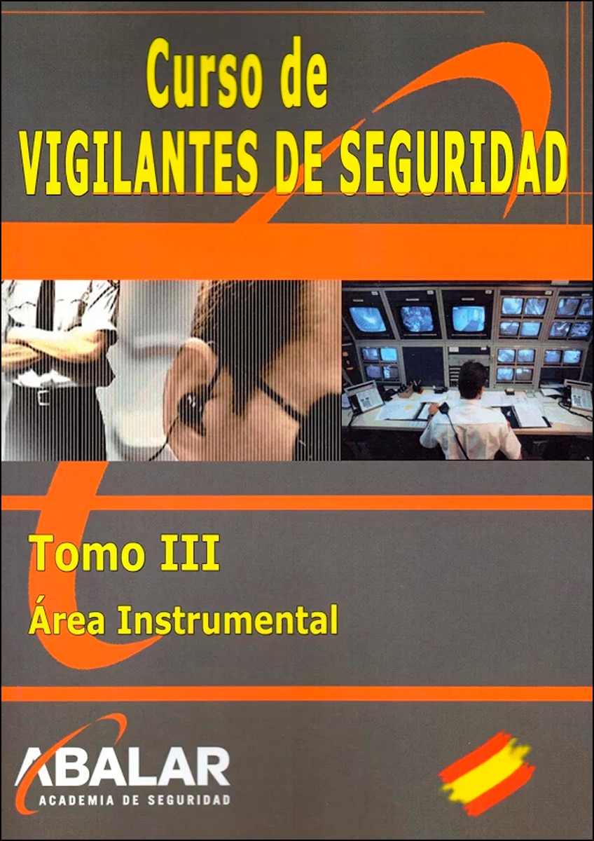 Curso De Vigilantes De Seguridad. Tomo Iii. Área I 1