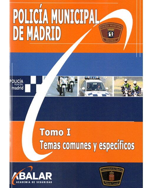 Policía Municipal De Madrid. Tomo I. Temas Comunes 1