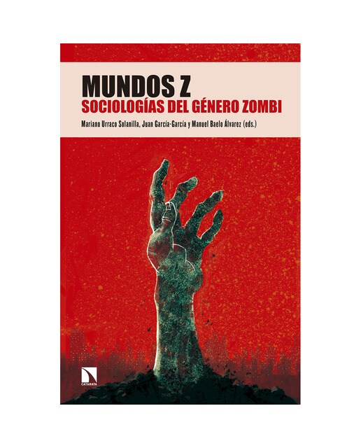 Mundos Z: Sociologías Del Género Zombi 1