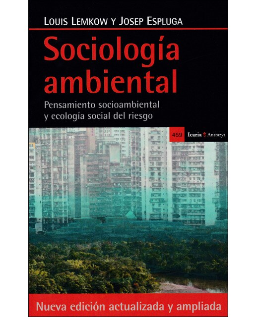 Sociología Ambiental: Pensamiento Socioambiental Y Ecología Social Del Riesgo 1