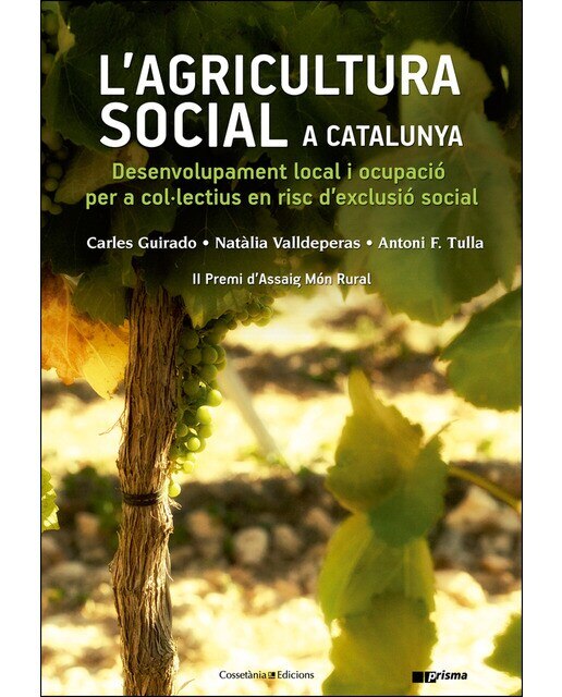 L'agricultura social a catalunya: Desenvolupament local i ocupació per a col·lectius en risc d'exclusió social(Tapa blanda) 1