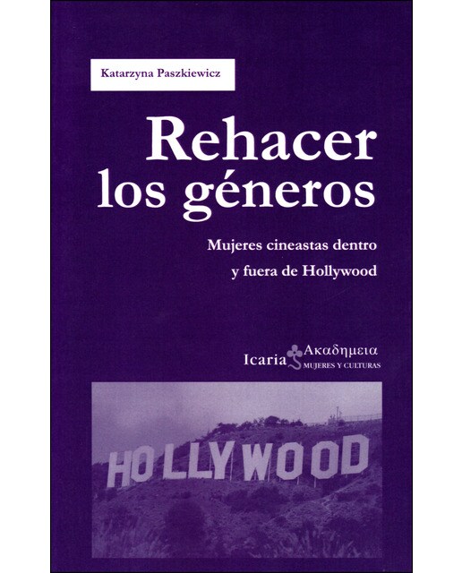 Rehacer Los Géneros: Mujeres Cineastas Dentro Y Fuera De Hollywood 1