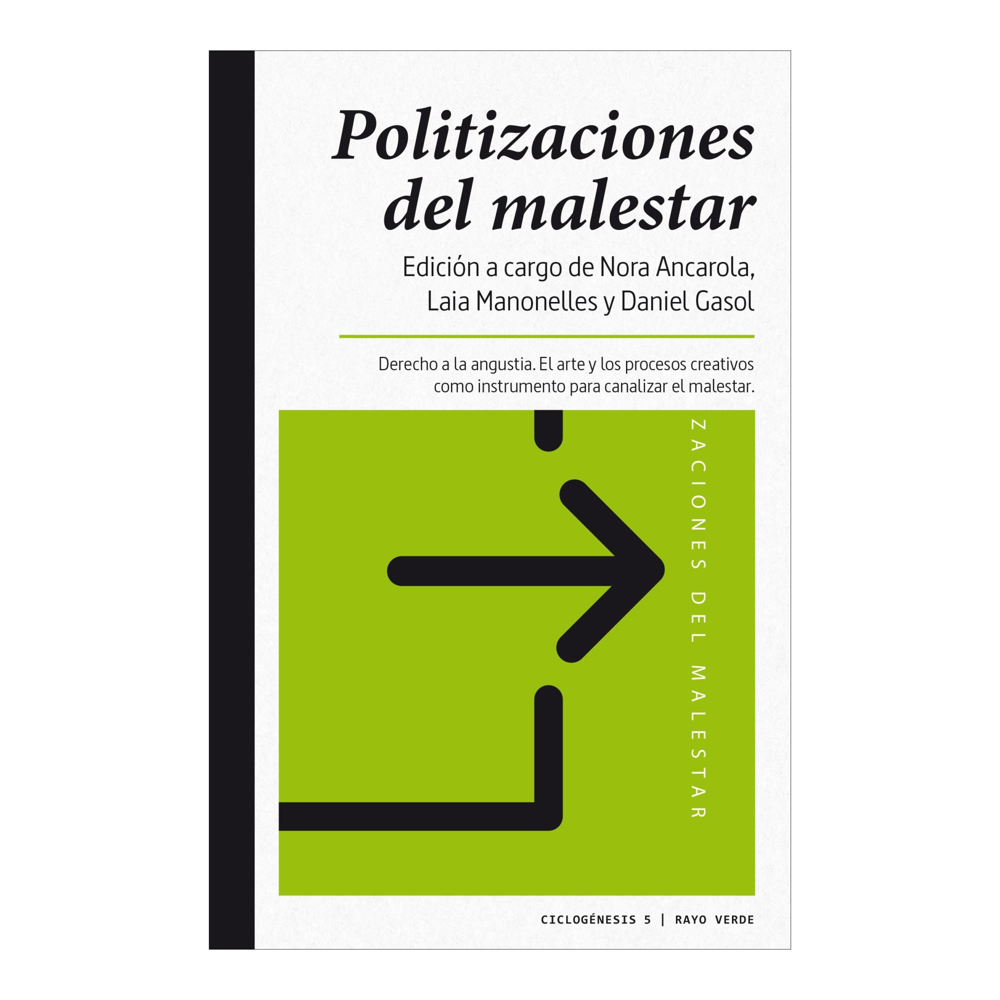 Polititzacions Del Malestar: Dret A L'Angoixa. L'Art I Els Processos Creatius Com A Instrument Per Canalitzar El Malestar 1