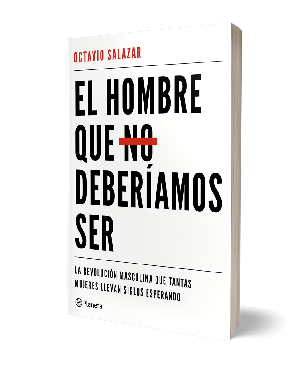 El hombre que no deberíamos ser: La revolución masculina que tantas mujeres llevan siglos esperando (Capa mole com abas) 2