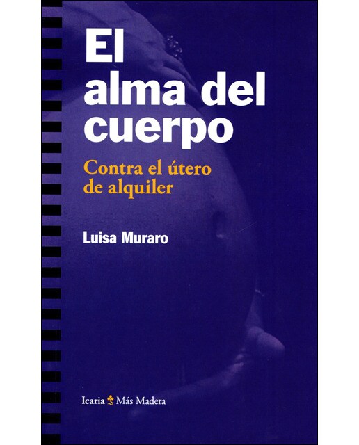 El Alma Del Cuerpo: Contra El Útero De Alquiler 1